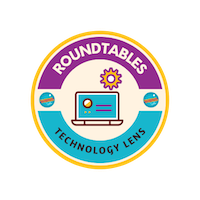 Roundtables - Technology Lens Roundtables - Technology Lens